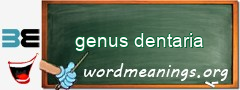 WordMeaning blackboard for genus dentaria